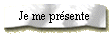 Je me présente